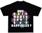 HAPPINESS BLOOMS T-Shirt